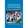 Collective Action for Social Change: An Introduction to Community Organizing