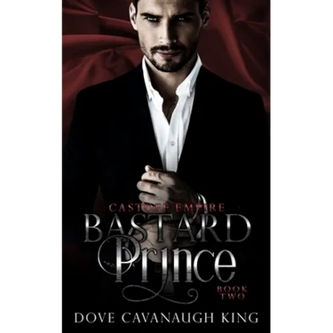 Bastard Prince: Castoff Empire Series Book Two