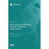 Microwave and Antenna System in Medical Applications
