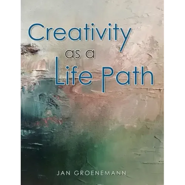 Creativity as a Life Path