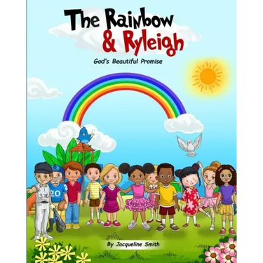 The Rainbow and Ryleigh: God's Beautiful Promise