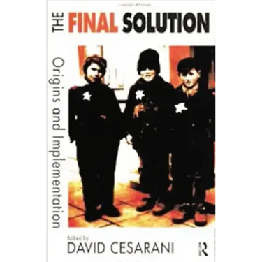 The Final Solution: Origins and Implementation