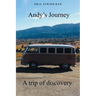 Andy's Journey: A trip of discovery