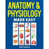 Anatomy & Physiology Made Easy
