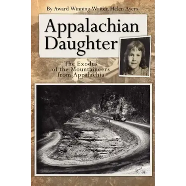 Appalachian Daughter: The Exodus of the Mountaineers from Appalachia