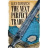 The Next Perfect Trade: A Magic Sword of Necessity