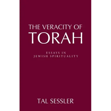 The Veracity of Torah: Essays in Jewish Spirituality