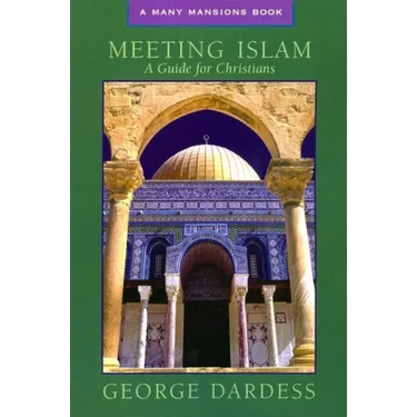Meeting Islam: A Guide for Christians