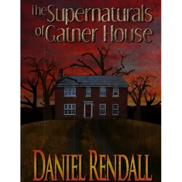 The Supernaturals Of Gatner House