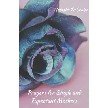 Prayers For Single and Expectant Mothers