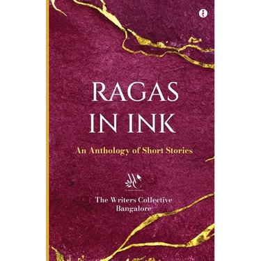 Ragas in Ink: An Anthology of Short Stories