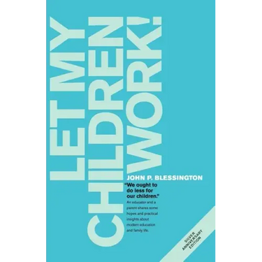 Let My Children Work!