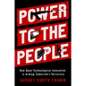 Power to the People: How Open Technological Innovation Is Arming Tomorrow's Terrorists
