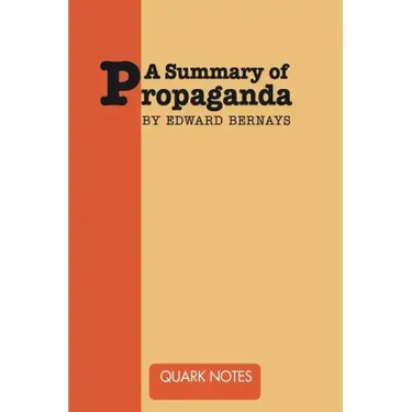 A Summary of Propaganda by Edward Bernays