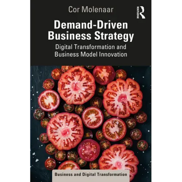 Demand-Driven Business Strategy: Digital Transformation and Business Model Innovation