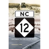 NC 12: Gateway to the Outer Banks