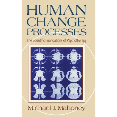 Human Change Process: The Scientific Foundations of Psychotherapy