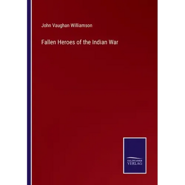 Fallen Heroes of the Indian War
