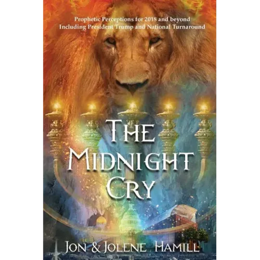 The Midnight Cry: Prophetic Perceptions for 2018-2020