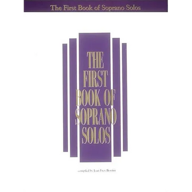 The First Book of Soprano Solos: Now with Book/CD Packages Available for All Volumes!