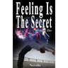 Feeling Is The Secret, Revised Edition
