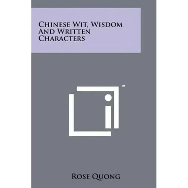 Chinese Wit, Wisdom And Written Characters