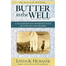 Butter in the Well: A Scandinavian Woman's Tale of Life on the Prairie (Butter in the Well Series)