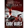 Code Blues: A Hope Sze Medical Thriller