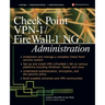Check Point VPN-1/Fire Wall-1 NG Administration