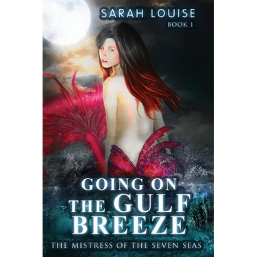 Going on the Gulf Breeze: Mistress of the Seven Seas Book 1