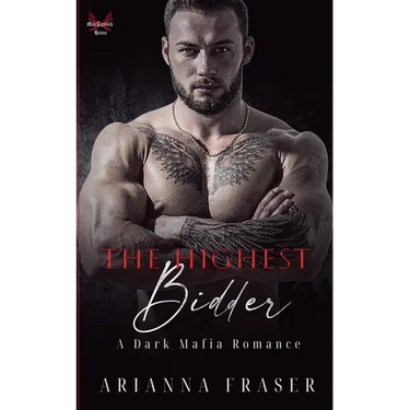 The Highest Bidder - A Dark Mafia Romance