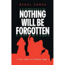 Nothing Will Be Forgotten
