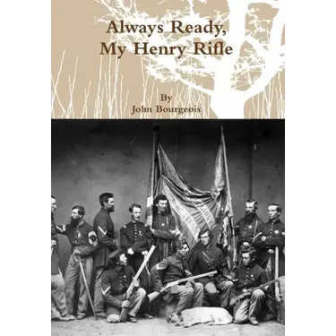Always Ready, My Henry Rifle