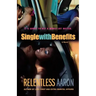 Single with Benefits