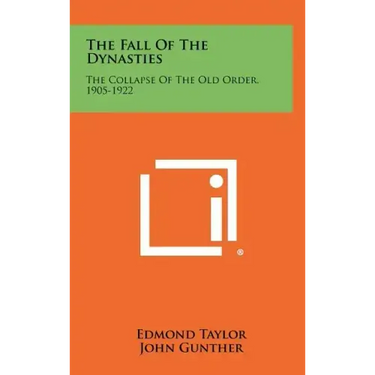 The Fall Of The Dynasties: The Collapse Of The Old Order, 1905-1922