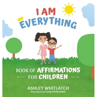 I Am Everything: Book of Affirmations for Children