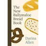 The New Ballymaloe Bread Book
