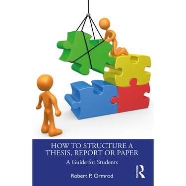 How to Structure a Thesis, Report or Paper: A Guide for Students
