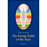The Energy Fields of the Aura