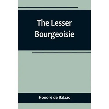 The Lesser Bourgeoisie