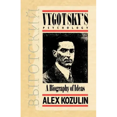 Vygotsky's Psychology: A Biography of Ideas