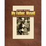 My Father, Myself: Letters, Mysteries and Discoveries from WWII