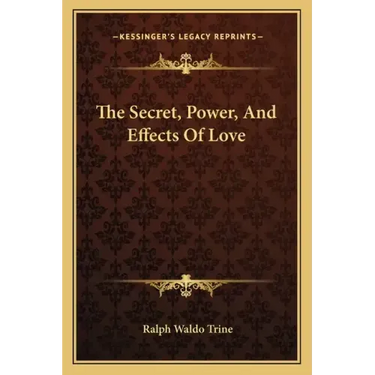 The Secret, Power, and Effects of Love