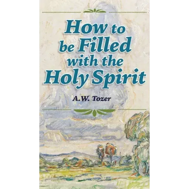 How to be Filled with the Holy Spirit