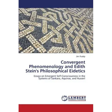 Convergent Phenomenology and Edith Stein's Philosophical Eidetics
