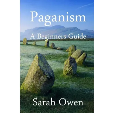 Paganism: A Beginners Guide to Paganism