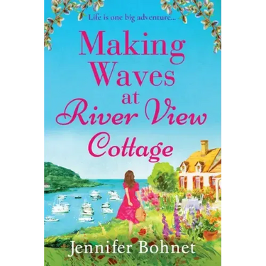 Making Waves at River View Cottage
