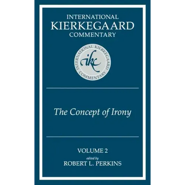 International Kierkegaard Commentaty Volume 2: The Concept of Irony