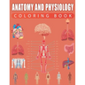Anatomy and Physiology Coloring Book