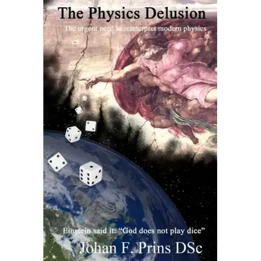The Physics Delusion: The urgent need to reinterpret modern physics